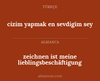 zeichnen ist meine lieblingsbeschäftigung - cizim yapmak en sevdigim sey