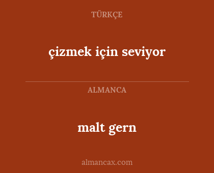 çizmek için seviyor - malt gern