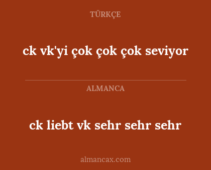 ck liebt vk sehr sehr sehr - ck vk'yi çok çok çok seviyor