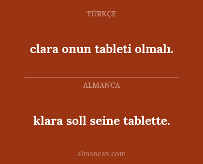 klara soll seine tablette. - clara onun tableti olmalı.