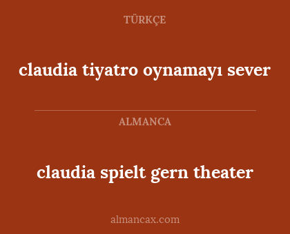 claudia tiyatro oynamayı sever - claudia spielt gern theater