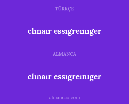 clınaır essıgreınıger - clınaır essıgreınıger