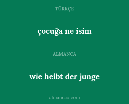 çocuğa ne isim - wie heibt der junge