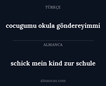 schick mein kind zur schule - cocugumu okula göndereyimmi