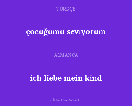 çocuğumu seviyorum - ich liebe mein kind