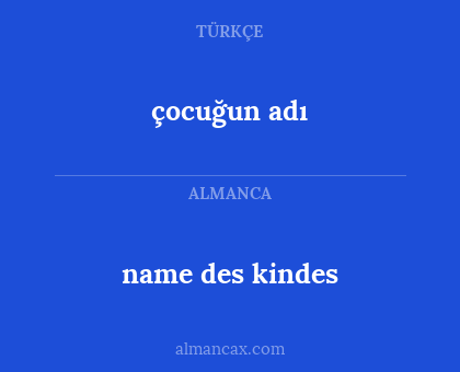 çocuğun adı - name des kindes