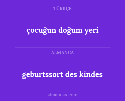 geburtssort des kindes - çocuğun doğum yeri