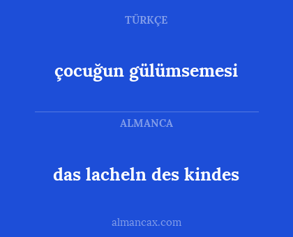 çocuğun gülümsemesi - das lacheln des kindes