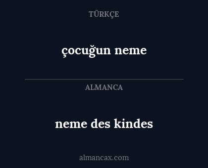 neme des kindes - çocuğun neme