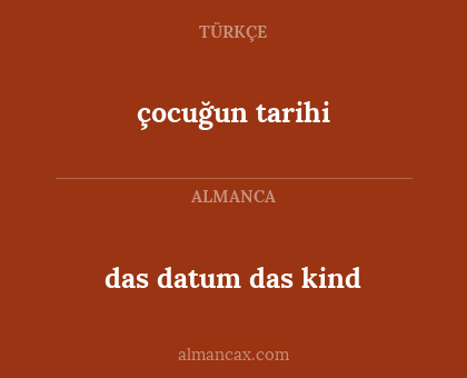 das datum das kind - çocuğun tarihi