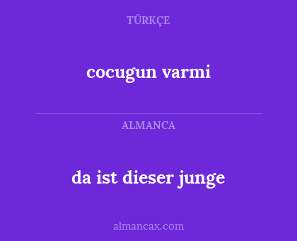 cocugun varmi - da ist dieser junge