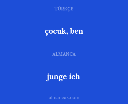 junge ich - çocuk, ben