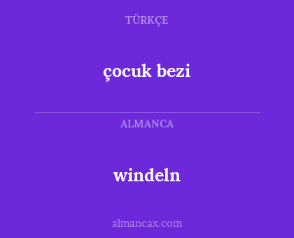 windeln - çocuk bezi