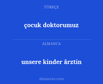 çocuk doktorumuz - unsere kinder ârztin