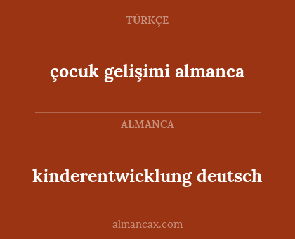 çocuk gelişimi almanca - kinderentwicklung deutsch