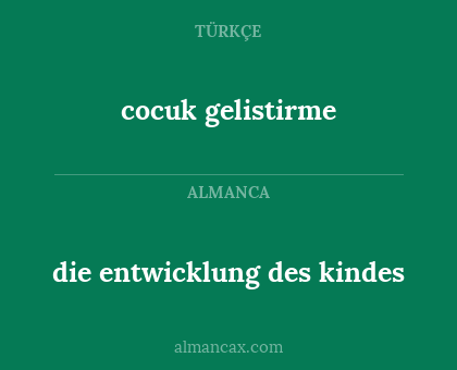 cocuk gelistirme - die entwicklung des kindes