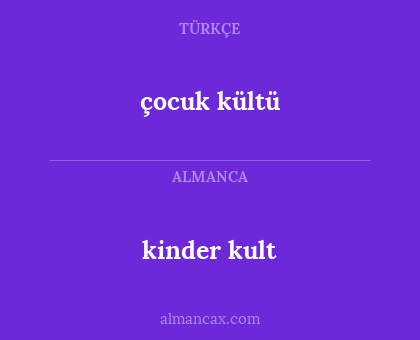 çocuk kültü - kinder kult