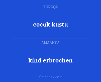 cocuk kustu - kind erbrochen