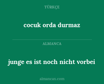cocuk orda durmaz - junge es ist noch nicht vorbei