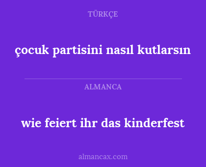 çocuk partisini nasıl kutlarsın - wie feiert ihr das kinderfest