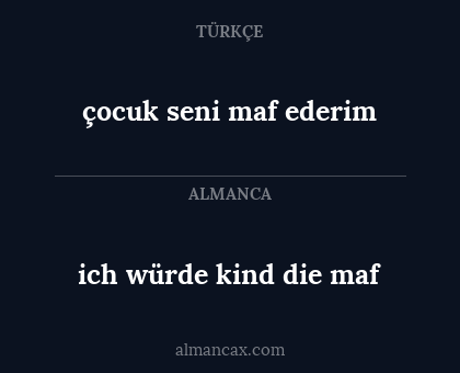 çocuk seni maf ederim - ich würde kind die maf