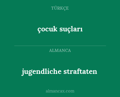jugendliche straftaten - çocuk suçları