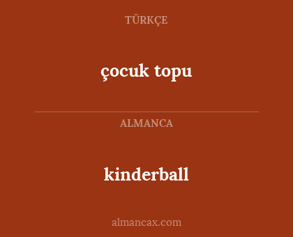 kinderball - çocuk topu