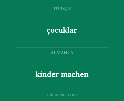 çocuklar - kinder machen