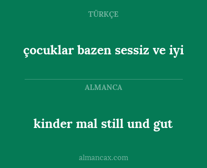 kinder mal still und gut - çocuklar bazen sessiz ve iyi