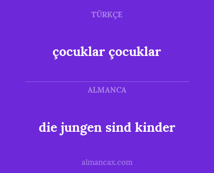 die jungen sind kinder - çocuklar çocuklar