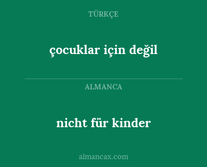 nicht für kinder - çocuklar için değil