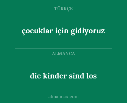 die kinder sind los - çocuklar için gidiyoruz