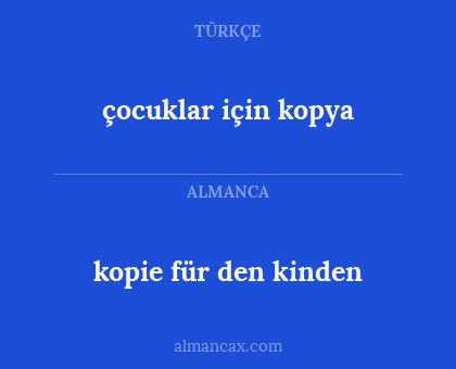 kopie für den kinden - çocuklar için kopya
