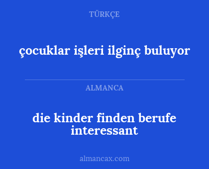 çocuklar işleri ilginç buluyor - die kinder finden berufe interessant