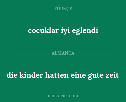 die kinder hatten eine gute zeit - cocuklar iyi eglendi