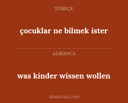 çocuklar ne bilmek ister - was kinder wissen wollen