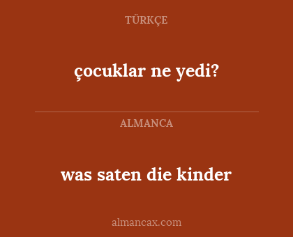 çocuklar ne yedi? - was saten die kinder