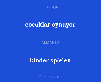 çocuklar oynuyor - kinder spielen