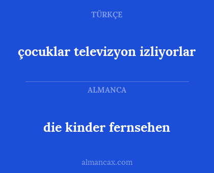 die kinder fernsehen - çocuklar televizyon izliyorlar