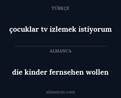 die kinder fernsehen wollen - çocuklar tv izlemek istiyorum