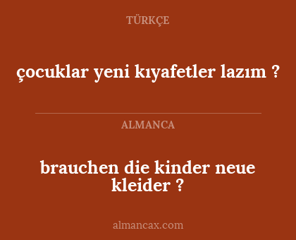çocuklar yeni kıyafetler lazım ? - brauchen die kinder neue kleider ?
