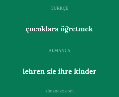 lehren sie ihre kinder - çocuklara öğretmek