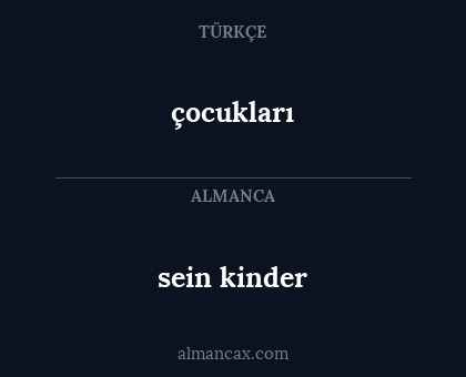 sein kinder - çocukları