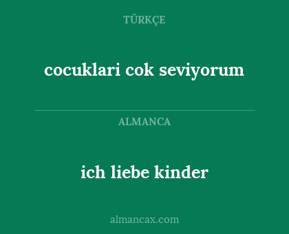 cocuklari cok seviyorum - ich liebe kinder