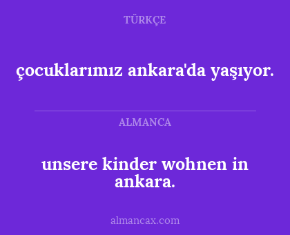 çocuklarımız ankara'da yaşıyor. - unsere kinder wohnen in ankara.