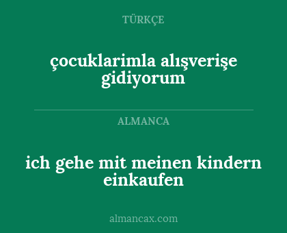 çocuklarimla alışverişe gidiyorum - ich gehe mit meinen kindern einkaufen