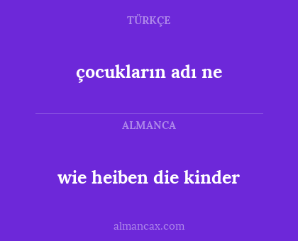 çocukların adı ne - wie heiben die kinder
