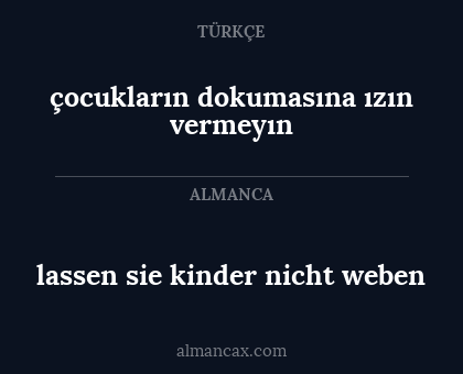 lassen sie kinder nicht weben - çocukların dokumasına ızın vermeyın