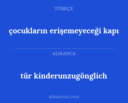 çocukların erişemeyeceği kapı - tür kinderunzugönglich
