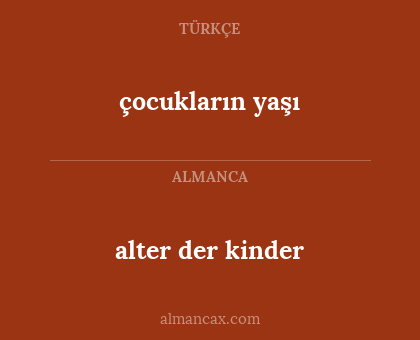 alter der kinder - çocukların yaşı